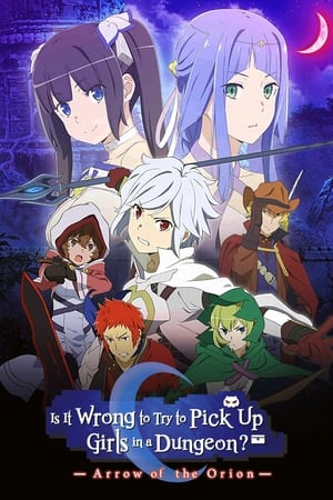Nonton Film Is It Wrong to Try to Pick Up Girls in a Dungeon?: Arrow of the Orion (2019) Terbaru Nonton Film Is It Wrong to Try to Pick Up Girls in a Dungeon?: Arrow of the Orion (2019) Terbaru
