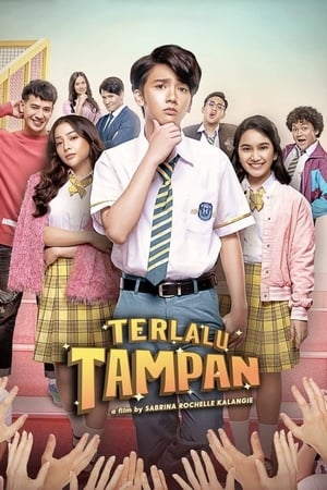 Nonton Film Terlalu Tampan (2019) Terbaru