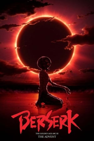 Nonton Film Berserk: The Golden Age Arc III – The Advent (2013) Terbaru Nonton Film Berserk: The Golden Age Arc III – The Advent (2013) Terbaru