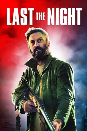 Nonton Film Last the Night (2022) Terbaru Nonton Film Last the Night (2022) Terbaru